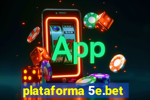 plataforma 5e.bet